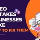 Top 10 SEO Mistakes Businesses Make (and How to Fix Them)
